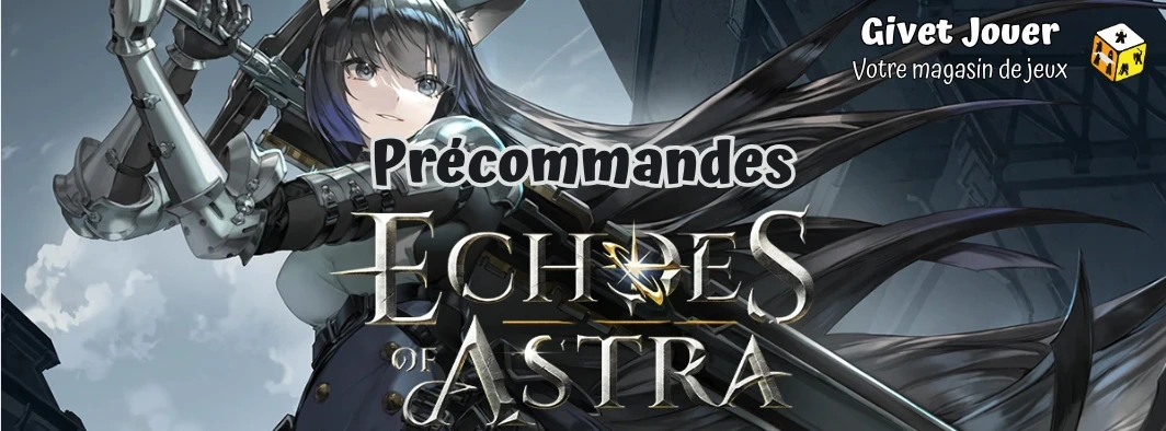 Echoes of Astra - précommandes