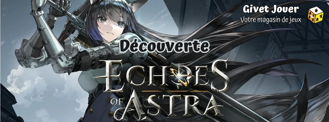 Echoes of Astra - event découverte