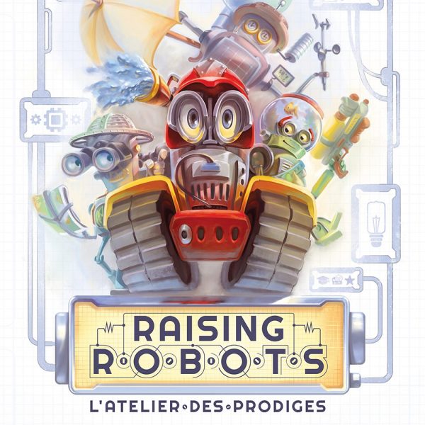 Raising Robots : L’Atelier des Prodiges