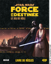 Star Wars : Force et Destinée Le Jeu de Rôle