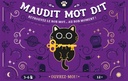 Maudit Mot Dit