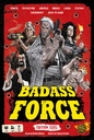 Badass Force : Édition VHS