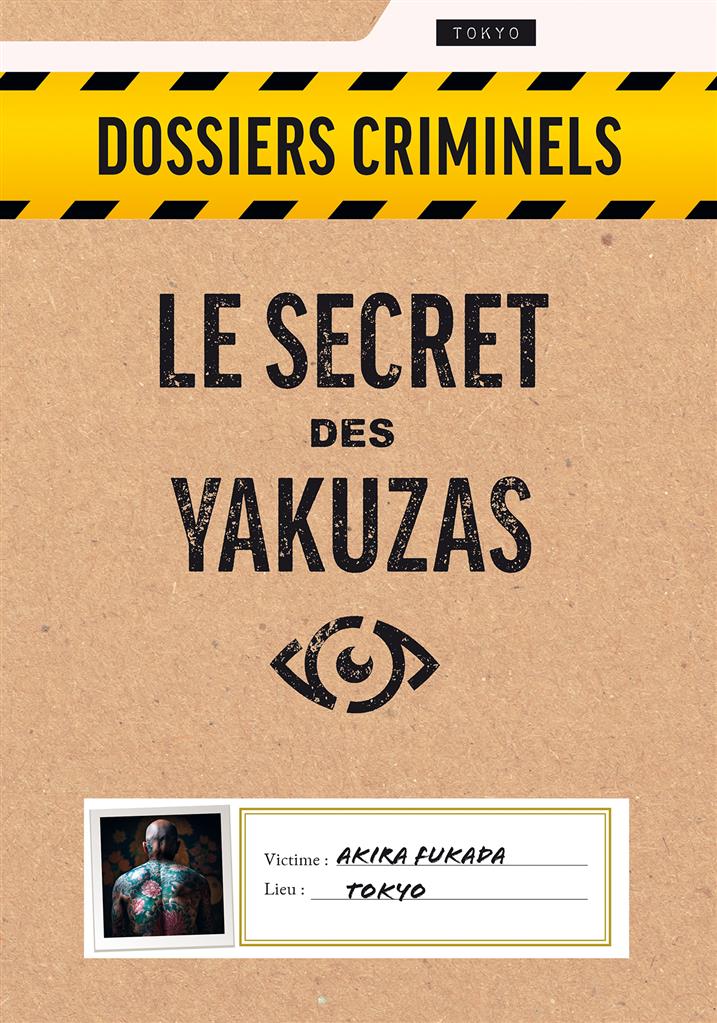 Dossiers Criminels : Le Secret des Yakuzas