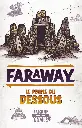 Faraway - Le Peuple du Dessous