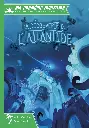 Ma Première Aventure : Découverte de l'Atlantide Version Longue