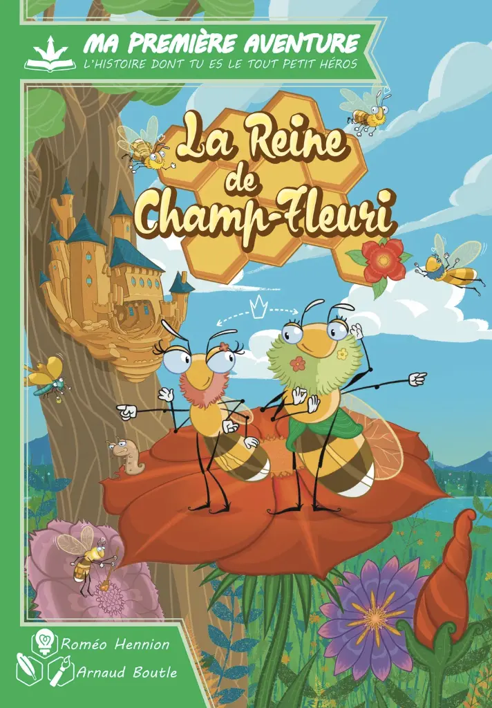 Ma première aventure : La reine de Champ-Fleuri Version Longue