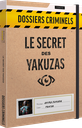 Dossiers Criminels : Le Secret des Yakuzas