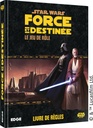 Star Wars : Force et Destinée Le Jeu de Rôle