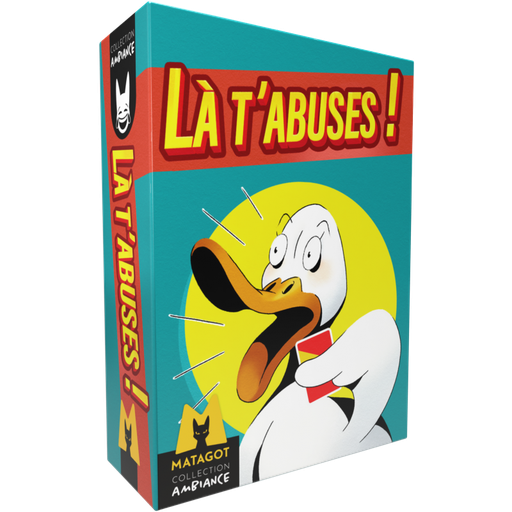 [MATDOU001341] Là t'abuses